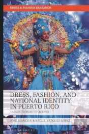 Dress, Fashion, And National Identity In Puerto Rico