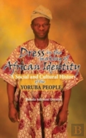 Dress In The Making Of African Identity
