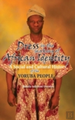 Bertrand.pt - Dress In The Making Of African Identity