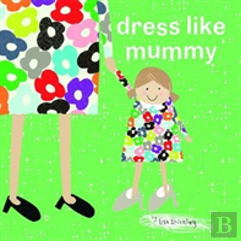 Dress Like Mummy
