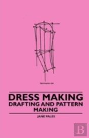 Dress Making - Drafting And Pattern Making