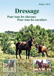 Dressage : Pour Tous Les Cavaliers Pour Tous Les Chevaux