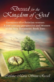 Dressed For The Kingdom Of God: Garments
