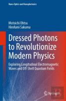 Dressed Photons To Revolutionize Modern Physics