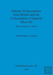 Dressel 20 Inscriptions From Britain And The Consumption Of Spanish Olive Oil