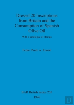 Bertrand.pt - Dressel 20 Inscriptions From Britain And The Consumption Of Spanish Olive Oil