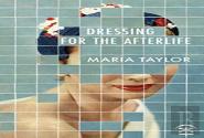 Dressing For The Afterlife