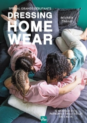 Dressing Home Wear : Spécial Grands Débutants