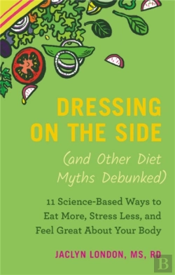 Bertrand.pt - Dressing On The Side (And Other Diet Myths Debunked)