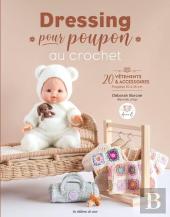 Dressing Pour Poupon Au Crochet : 20 Vêtements & Accessoires