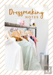 Dressmaking Notes