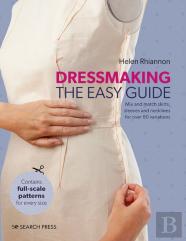 Dressmaking: The Easy Guide