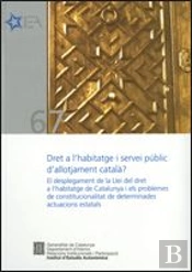 Dret A L'Habitatge I Servei Públic D'Allotjament Català? El Desplegament De La Llei Del Dret A L'Hab