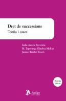 Dret De Successions. Teoria I Casos. 2ª Edició