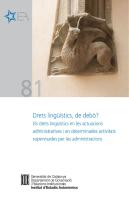 Drets Lingü¡Stics, De Debò? Els Drets Lingü¡Stics En Les Actuacions Administratives I En Determinade