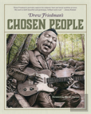 Drew Friedman'S Chosen People