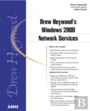 Drew Heywood'S Networking Windows 2000