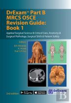 Drexam Part B Mrcs Osce Revision Guide: Book 1