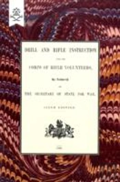 Drill And Rifle Instruction For The Corps Of Rifle Volunteers 1860