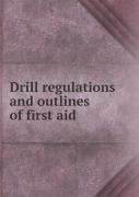 Drill Regulations And Outlines Of First Aid
