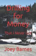 Drilling For Money