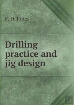 Bertrand.pt - Drilling Practice And Jig Design