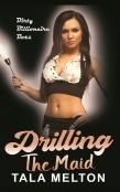 Drilling The Maid