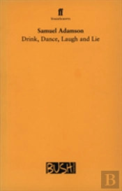 Drink, Dance, Laugh And Lie