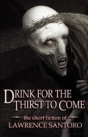 Drink For The Thirst To Come