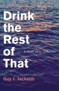 Bertrand.pt - Drink The Rest Of That - A Short Story Collection