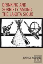 Drinking And Sobriety Among The Lakota Sioux