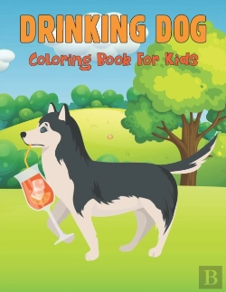 Bertrand.pt - Drinking Dog Coloring Book For Kids