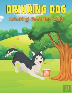 Bertrand.pt - Drinking Dog Coloring Book For Kids