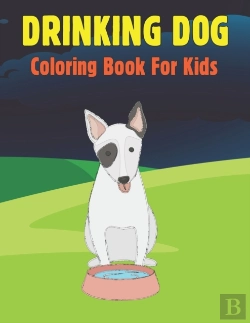 Bertrand.pt - Drinking Dog Coloring Book For Kids