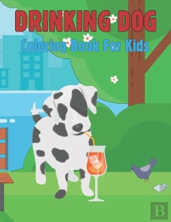 Bertrand.pt - Drinking Dog Coloring Book For Kids