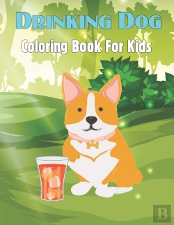 Bertrand.pt - Drinking Dog Coloring Book For Kids