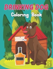Drinking Dog Coloring Book