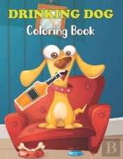 Drinking Dog Coloring Book