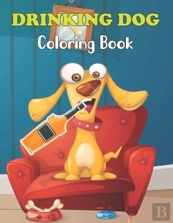 Bertrand.pt - Drinking Dog Coloring Book