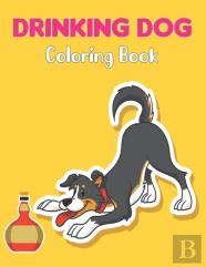 Drinking Dog Coloring Book