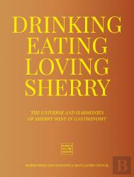 Drinking, Eating, Loving Sherry