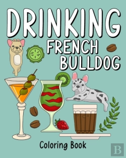 Bertrand.pt - Drinking French Bulldog Coloring Book