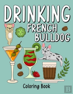 Bertrand.pt - Drinking French Bulldog Coloring Book