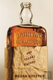 Drinking In America Our Secret History