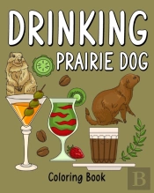 Drinking Prairie Dog Coloring Book