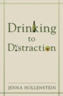 Drinking To Distraction