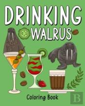 Drinking Walrus Coloring Book