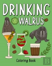 Drinking Walrus Coloring Book