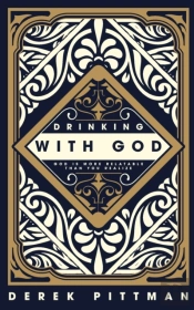 Drinking With God