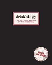 Drinkology: Revised And Updated: The Art And Science Of The Cocktail